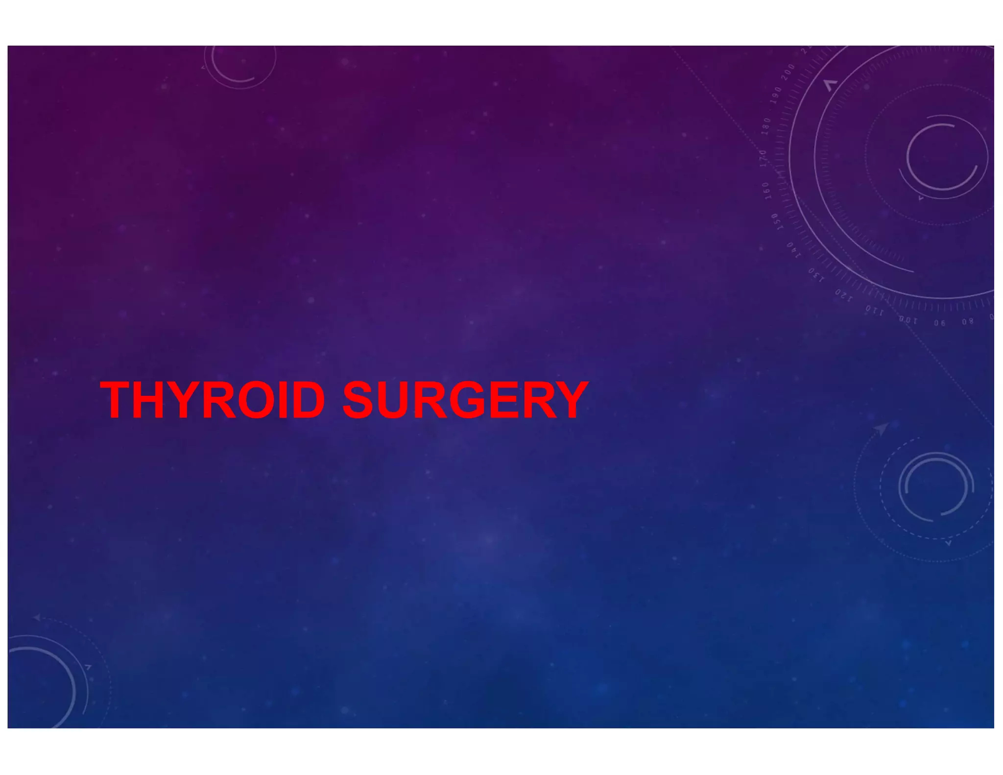 THYROID SURGERY 
 