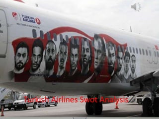Turkish Airlines Swot Analysis
 