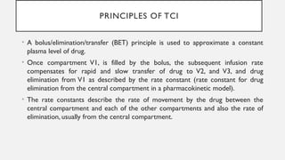 Total intravenous anaesthesia and target controlled infusion | PPTX