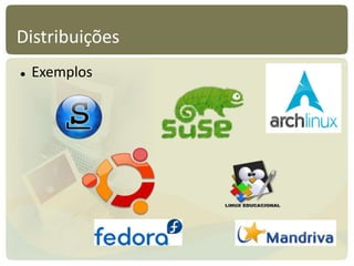 Distribuições
 Exemplos
 