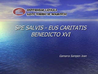 SPE SALVIS - EUS CARITATIS BENEDICTO XVI Gamarra Sampen Joan 