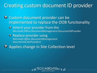 LimitationsONLY content types that are derived from the Document Content Type will have unique ID’s
