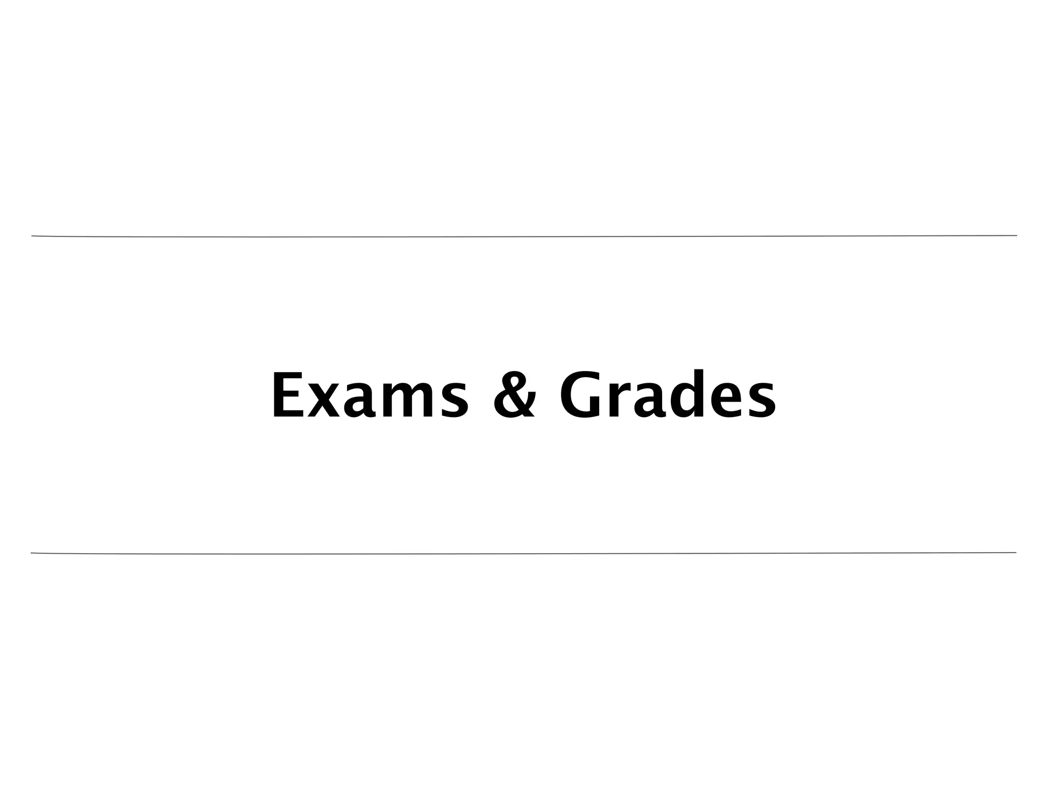 Exams & Grades
 