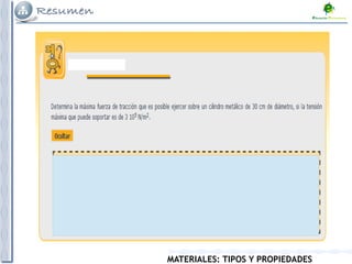 MATERIALES: TIPOS Y PROPIEDADES
 