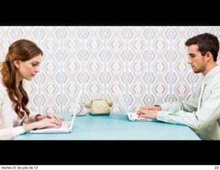 martes 31 de julio de 12   22
 