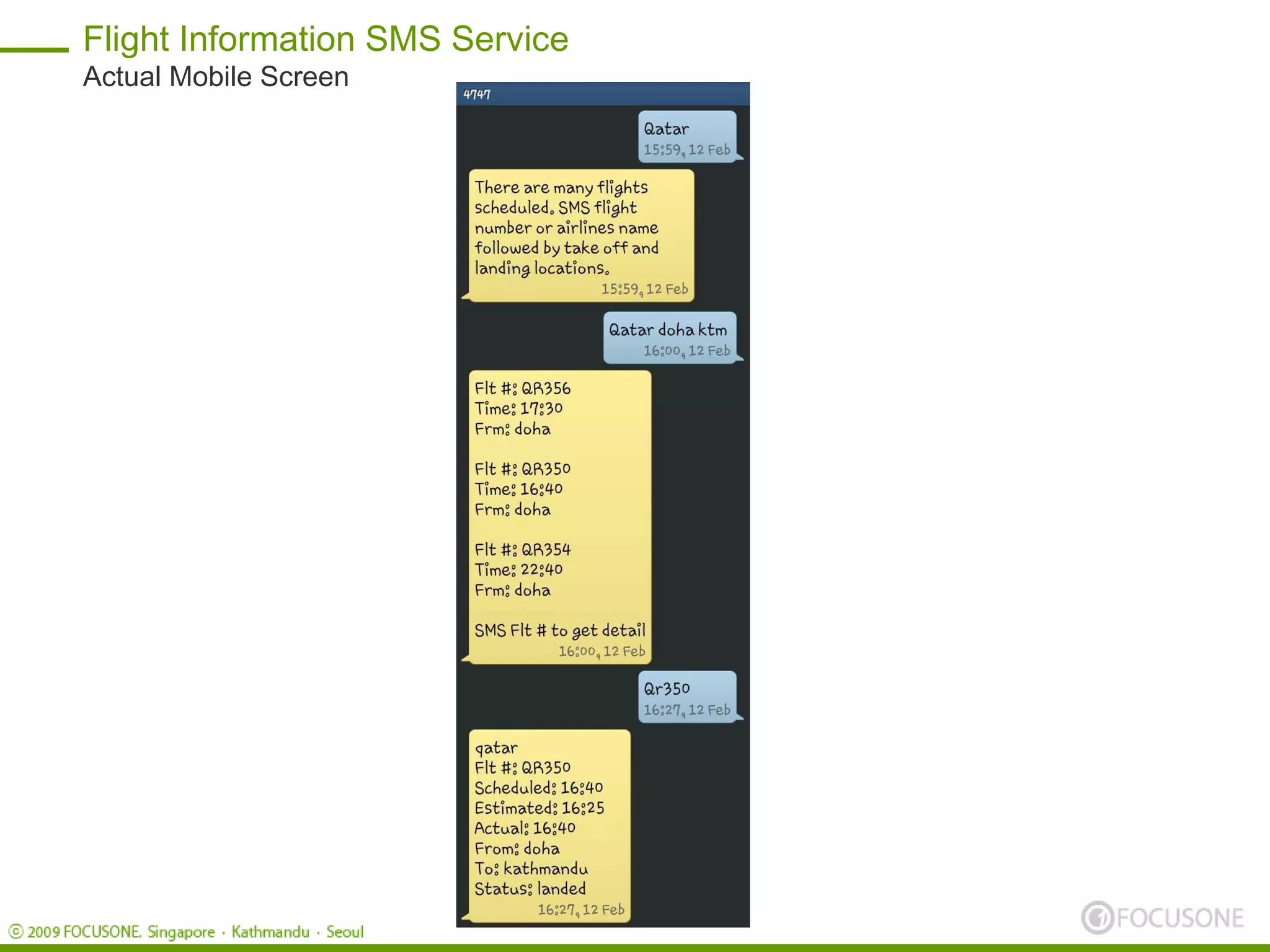 Flight Information SMS Service
Actual Mobile Screen
 