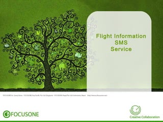 Flight Information
       SMS
     Service
 