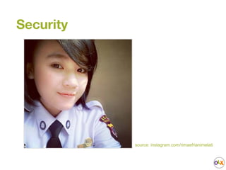 Security
source: instagram.com/rimaefrianimelati
 