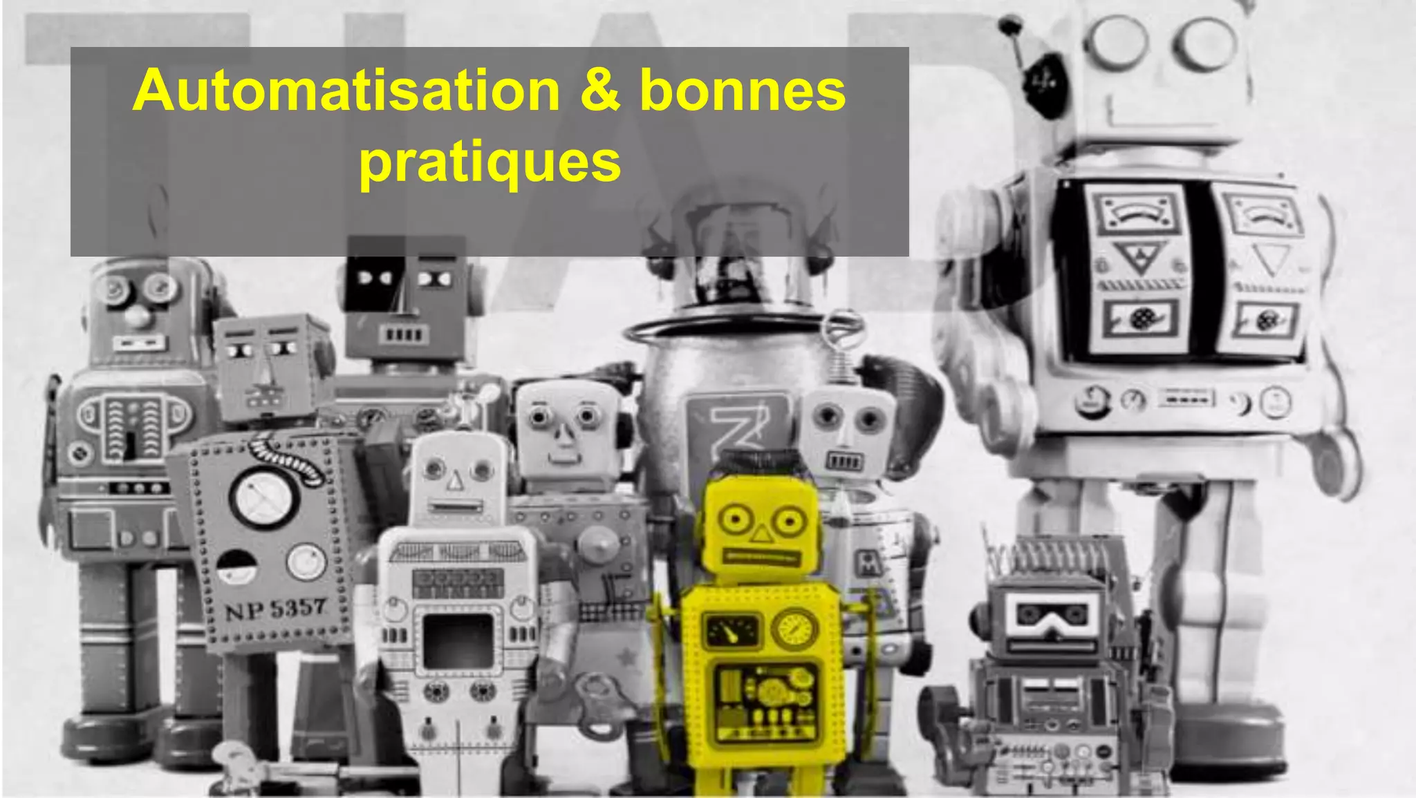 Automatisation & bonnes
pratiques
