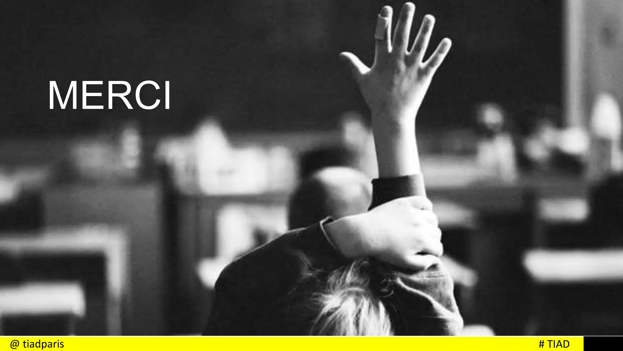 # TIAD@ tiadparis
MERCI