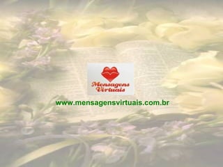 www.mensagensvirtuais.com.br 