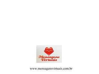 www.mensagensvirtuais.com.br 