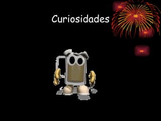 Curiosidades 