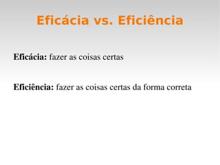 Explanar as necessidades de aplicar boas práticas 