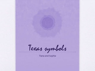 Texas symbols Tiana and Sophia 