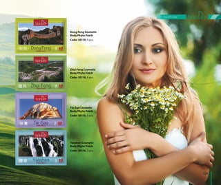 Dong Feng Cosmetic
Body Phyto Patch
Code: 30119, 4 pcs.
Zhui Feng Cosmetic
Body Phyto Patch
Code: 30114, 4 pcs.
Yaoshen Cosmetic
Body Phyto Patch
Code: 30116, 2 pcs.
Tie Gao Cosmetic
Body Phyto Patch
Code: 30113, 2 pcs.
129
health line
 