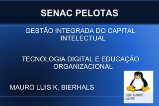 SENAC PELOTAS ,[object Object]