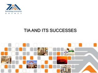 TIA AND ITS SUCCESSES

 