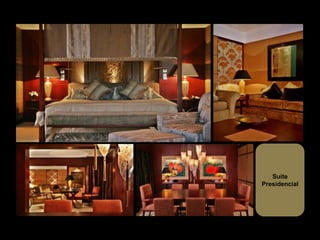 Suite
Presidencial
 