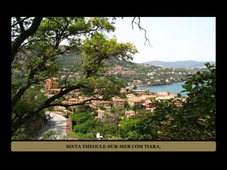 SINTA THEOULE-SUR-MER COM TIARA.
 