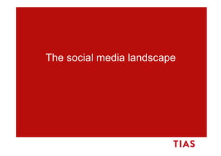The social media landscape
 