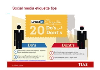 Tips to optimize your profile
and getting the most out of
LinkedIn
 