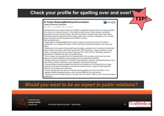Check your profile for spelling over and over!

Would you want to be an expert in pubic relations?

Workshop Networking sk...