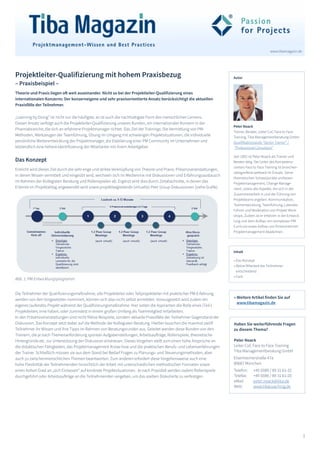 1
www.tibamagazin.de
Peter Noack
Trainer, Berater, Leiter CoC Face to Face
Training, Tiba Managementberatung GmbH
Qualifikationsstufe “Senior Trainer” /
“Professional Consultant”
Seit 1992 ist Peter Noack als Trainer und
Berater tätig. Der Leiter des Kompetenz-
centers Face to Face Training ist branchen-
übergreifend weltweit im Einsatz. Seine
thematischen Schwerpunkte umfassen
Projektmanagement, Change Manage-
ment, sowie alle Aspekte, die sich in der
Zusammenarbeit in und der Führung von
Projektteams ergeben: Kommunikation,
Teamentwicklung, Teamführung, Laterales
Führen und Moderation von Projekt Work-
shops. Zudem ist er erfahren in der Entwick-
lung und dem Aufbau von komplexen PM
Curricula sowie Aufbau von firmeninternen
Projektmanagement Akademien.
Projektleiter-Qualifizierung mit hohem Praxisbezug
– Praxisbeispiel –
Theorie und Praxis liegen oft weit auseinander. Nicht so bei der Projektleiter-Qualifizierung eines
internationalen Konzerns: Der konzerneigene und sehr praxisorientierte Ansatz berücksichtigt die aktuellen
Praxisfälle der Teilnehmer.
„Learning by Doing“ ist nicht nur die häufigste, es ist auch die nachhaltigste Form des menschlichen Lernens.
Diesen Ansatz verfolgt auch die Projektleiter-Qualifizierung unseres Kunden, ein internationaler Konzern in der
Pharmabranche, die sich an erfahrene Projektmanager richtet. Das Ziel der Trainings: Die Vermittlung von PM-
Methoden, Werkzeugen der Teamführung, Übung im Umgang mit schwierigen Projektsituationen, die individuelle
persönliche Weiterentwicklung der Projektmanager, die Etablierung einer PM Community im Unternehmen und
letztendlich eine höhere Identifizierung der Mitarbeiter mit ihrem Arbeitgeber.
Das Konzept
Erreicht wird dieses Ziel durch die sehr enge und strikte Verknüpfung von Theorie und Praxis: Präsenzveranstaltungen,
in denen Wissen vermittelt und eingeübt wird, wechseln sich im Medienmix mit Diskussionen und Erfahrungsaustausch
im Rahmen der Kollegialen Beratung und Rollenspielen ab. Ergänzt wird dies durch Zeitabschnitte, in denen das
Erlernte im Projektalltag angewendet wird sowie projektbegleitende (virtuelle) Peer Group Diskussionen (siehe Grafik).
Die Teilnehmer der Qualifizierungsmaßnahme, alle Projektleiter oder Teilprojektleiter mit praktischer PM-Erfahrung
werden von den Vorgesetzten nominiert, können sich also nicht selbst anmelden. Vorausgesetzt wird zudem ein
eigenes laufendes Projekt während der Qualifizierungsmaßnahme. Hier sollen die Aspiranten die Rolle eines (Teil-)
Projektleiters inne haben, oder zumindest in einem großen Umfang als Teammitglied mitarbeiten.
In den Präsenzveranstaltungen sind nicht fiktive Beispiele, sondern aktuelle Praxisfälle der Teilnehmer Gegenstand der
Diskussion. Das Konzept setzt dabei auf die Methode der Kollegialen Beratung. Hierbei tauschen die maximal zwölf
Teilnehmer ihr Wissen und ihre Tipps im Rahmen von Beratungsrunden aus. Geleitet werden diese Runden von den
Trainern, die je nach Themenanforderung spontan Aufgabenstellungen, Arbeitsaufträge, Rollenspiele, theoretische
Hintergründe etc. zur Unterstützung der Diskussion einstreuen. Dieses Vorgehen stellt zum einen hohe Ansprüche an
die didaktischen Fähigkeiten, das Projektmanagement Know-how und die praktischen Berufs- und Lebenserfahrungen
der Trainer. Schließlich müssen sie aus dem Stand bei Bedarf Fragen zu Planungs- und Steuerungsmethoden, aber
auch zu zwischenmenschlichen Themen beantworten. Zum anderen erfordert diese Vorgehensweise auch eine
hohe Flexibilität der Teilnehmenden hinsichtlich der Arbeit mit unterschiedlichen methodischen Formaten sowie
einen hohen Grad an „sich Einlassen“ auf konkrete Projektsituationen. Je nach Praxisfall werden zudem Rollenspiele
durchgeführt oder Arbeitsaufträge an die Teilnehmenden vergeben, um das soeben Diskutierte zu verfestigen.
Autor
Inhalt
» Das Konzept
» Aktive Mitarbeit der Teilnehmer
entscheidend
» Fazit
Abb. 1: PM-Entwicklungsprogramm
» Weitere Artikel finden Sie auf
www.tibamagazin.de
Haben Sie weiterführende Fragen
zu diesem Thema?
Peter Noack
Leiter CoC Face to Face Training
Tiba Managementberatung GmbH
Elsenheimerstraße 47a
80687 München
Telefon: 	 +49 (0)89 / 89 31 61-32
Telefax: 	 +49 (0)89 / 89 31 61-20
eMail: 	 peter.noack@tiba.de
Web: 	 www.tibacoaching.de
 