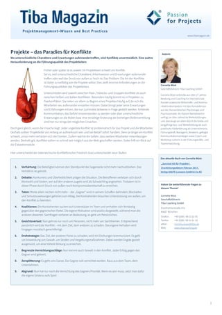 1
www.tibamagazin.de
Cornelia Wüst
Geschäftsführerin Tiba Coaching GmbH
Cornelia Wüst verbindet aus über 27 Jahren
Beratung und Coaching für internationale
Kunden praktische Wirtschafts- und Kommu-
nikationskompetenz mit den Kompetenzen
aus der Humanistischen Psychologie und
Psychosomatik. Als Diplom Betriebswirtin
verfügt sie über zahlreiche Weiterbildungen
und überzeugt vor allem durch die breite und
langjährige Aus- und Weiterbildung als auch
praktische Felderfahrung als Unternehmerin,
Führungskraft, Managerin, Beraterin, gefragte
Kommunikationsstrategin sowie Coach und
Workshop-Leiterin in der Führungskräfte- und
Teamentwicklung.
Projekte – das Paradies für Konflikte
Wo unterschiedliche Charaktere und Erwartungen aufeinandertreffen, sind Konflikte unvermeidlich. Eine wahre
Herausforderung an die Führungsqualität des Projektleiters
Früher oder später ist es soweit: Im Projektteam schwelt ein Konflikt.
Sei es, weil unterschiedliche Charaktere, Arbeitsweisen und Erwartungen aufeinander
treffen oder weil der Druck von außen zu hoch ist. Das Problem: Die Art der Konflikte
ist dabei so vielfältig wie die Projekte selbst. Dies stellt enorme Anforderungen an die
Führungsqualitäten des Projektleiters.
Unterschieden wird sowohl zwischen Paar-, Dreiecks- und Gruppen-konflikte als auch
zwischen heißen und kalten Konflikten. Besonders häufig kommt es in Projekten zu
Paarkonflikten. Sie treten vor allem zu Beginn eines Projektes häufig auf, da sich die
Mitarbeiter neu aufeinander einstellen müssen. Dabei bringt jeder seine Erwartungen
und Erfahrungen mit ein, die nun zumindest teilweise in Frage gestellt werden. Fehlende
Kommunikation, das Gefühl missverstanden zu werden oder aber unterschiedliche
Erwartungen an die Rollen bzw. eine einseitige Änderung der bisherigen Rollenverteilung
sind hier nur einige der möglichen Ursachen.
Doch ganz gleich, worin die Ursache liegt: Jeder ungelöste Konflikt ist problematisch für das Projekt und die Mitarbeiter.
Deshalb sollten Projektleiter von Anfang an aufmerksam sein und bei Bedarf sofort handeln. Denn je länger ein Konflikt
schwelt, umso mehr verhärten sich die Fronten. Zudem wächst die Gefahr, dass weitere Mitarbeiter miteinbezogen
werden. Deshalb gilt: Konflikte sollten so schnell wie möglich aus der Welt geschaffen werden. Dabei hilft ein Blick auf
die Eskalationsstufe.
Hier unterscheidet der österreichische Konfliktforscher Friedrich Glasl unterscheidet neun Stufen:
Haben Sie weiterführende Fragen zu
diesem Thema?
Cornelia Wüst
Geschäftsführerin
Tiba Coaching GmbH
Elsenheimerstraße 47a
80687 München
Telefon: 	 +49 (0)89 / 89 31 61-93
Telefax: 	 +49 (0)89 / 89 31 61-20
eMail: 	 cornelia.wuest@tiba.de
Web: 	 www.tibacoaching.de
1.	 Verhärtung: Die Beteiligten können den Standpunkt der Gegenseite nicht mehr nachvollziehen. Das
Verhältnis ist getrübt.
2.	 Debatte: Konkurrenz und Überheblichkeit prägen die Situation. Die Betroffenen verletzen sich durch
Wortwahl und Gesten, wer auf den anderen zugeht wird als Schwächling angesehen. Trotzdem ist in
dieser Phase durch Druck von außen noch Kompromissbereitschaft zu erreichen.
3.	 Taten: Worte allein reichen nicht mehr – der „Gegner“ wird in seinem Schaffen behindert. Blockaden
und Schuldzuweisungen gehören zum Alltag. Die Kontrahenten brauchen Unterstützung von außen, um
den Konflikt zu beenden.
4.	 Koalitionen: Die Kontrahenten suchen sich Unterstützer im Team und verhalten sich feindselig
gegenüber der gegnerischen Partei. Die eigene Motivation wird positiv dargestellt, während man die
anderen abwertet. Sachfragen verlieren an Bedeutung, es geht um Persönliches.
5.	 Gesichtsverlust: Nun geht es nur noch um Personen, nicht mehr um Sachthemen. Entsprechend
persönlich wird der Konflikt – mit dem Ziel, dem anderen zu schaden. Das eigene Verhalten wird
hingegen moralisch gerechtfertigt.
6.	 Drohstrategie: Das Ziel, der anderen Partei zu schaden, wird mit Drohungen kommuniziert. Es geht
um Anwendung von Gewalt, um Strafen und Vergeltungsmaßnahmen. Dabei werden Ängste gezielt
ausgenutzt, um eine höhere Wirkung zu erreichen.
7.	 Begrenzte Vernichtungsschläge: Nun kommt auch Gewalt in den Konflikt. Jeder Erfolg gegen den
Gegner wird gefeiert.
8.	 Zersplitterung: Es geht ums Ganze. Der Gegner soll vernichtet werden. Raus aus dem Team, dem
Unternehmen.
9.	 Abgrund: Nun hat nur noch die Vernichtung des Gegners Priorität. Wenn es sein muss, setzt man dafür
die eigene Existenz aufs Spiel.
Das aktuelle Buch von Cornelia Wüst:
„Survival-Kit für Projekte“,
Erscheinungsdatum Februar 2017,
Verlag HAUFE-Lexware GmbH & Co.KG
Autorin
 