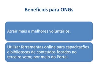 Benefícios para ONGs
 