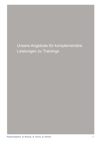 Unsere Angebote für komplementäre
Leistungen zu Trainings




                                    55
 