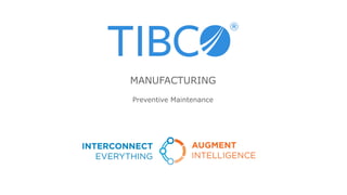 marketo.tibco.com/2016-machine-learning-in-manufacturing
 
