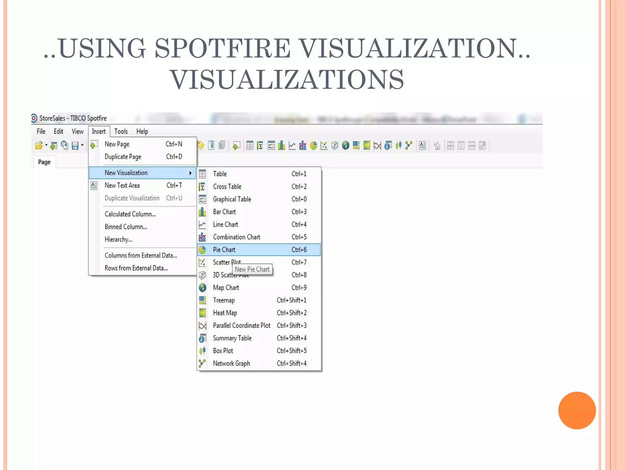 ..USING SPOTFIRE VISUALIZATION..
         VISUALIZATIONS
 