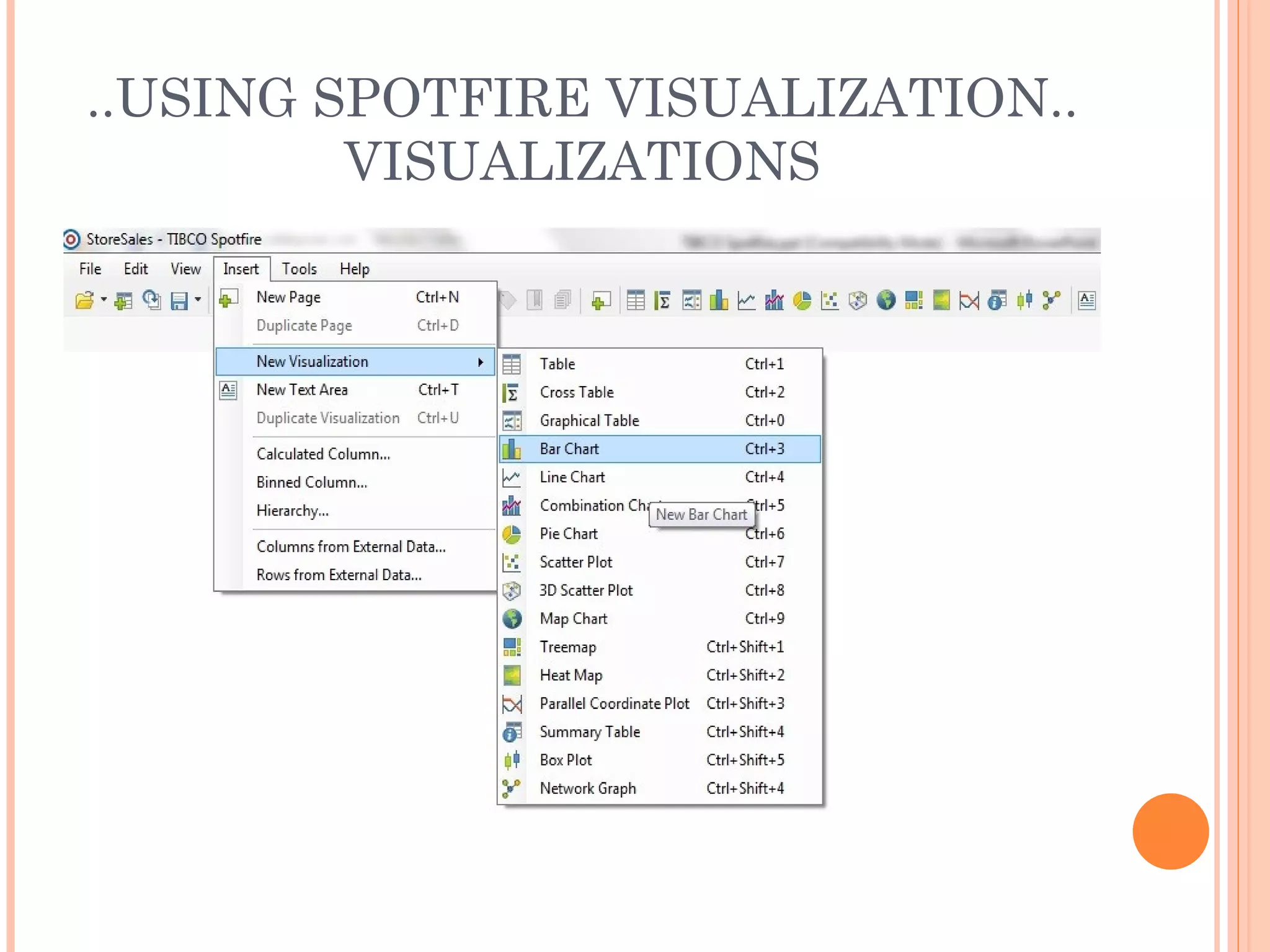 ..USING SPOTFIRE VISUALIZATION..
         VISUALIZATIONS
 