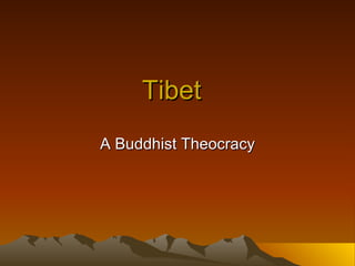 Tibet A Buddhist Theocracy 