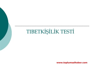 TIBET KİŞİLİK  TEST İ   www.toplumsalhaber.com 