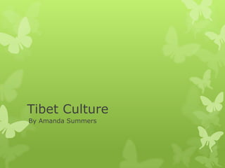 Tibet Culture By Amanda Summers 