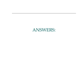 ANSWERS: 