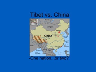 Tibet vs. China -One nation...or two? 
