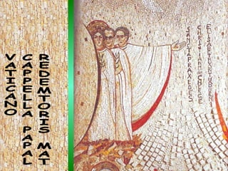 VATICANO CAPPELLA PAPALE  REDEMTORIS MATER 