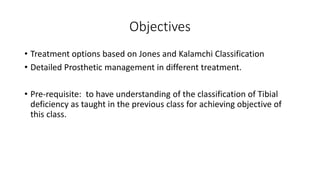 Tibial deficiency treatment & Prosthetic management (part 2).pptx