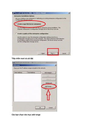 Tiếp nhấn next và cài đặt
Các bạn chọn vào mục add range
 