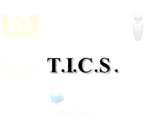 T.I.C.S. 