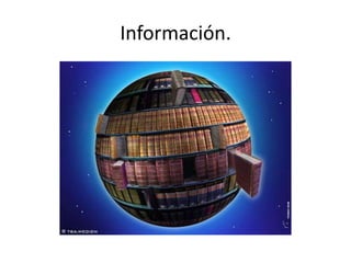Información.