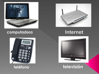 computadora
teléfono televisión