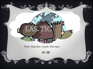 portafoliosdigitalrociogg.blogspot.com




LAS TIC
Paula Alejandra Cepeda Manrique
               10-02
 