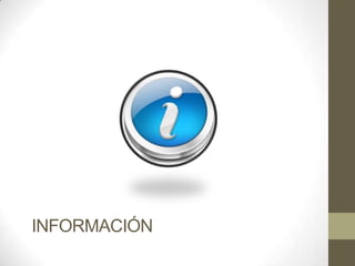 INFORMACIÓN
 