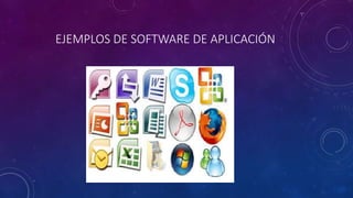 EJEMPLOS DE SOFTWARE DE APLICACIÓN
 
