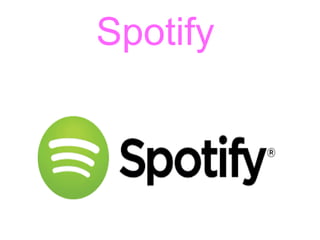 Spotify
 