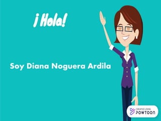 Soy Diana Noguera Ardila
 